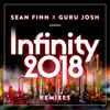 Sean Finn & Guru Josh - Infinity 2018 (Remixes) - Single